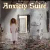 Anxiety Suite - Bona Fide