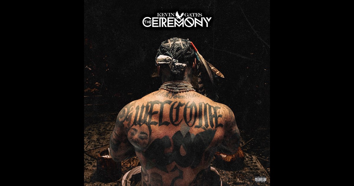 The Ceremony - Kevin Gates