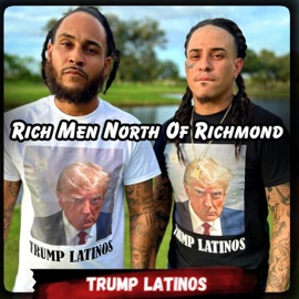 Rich Men North of Richmond Trump Latinos