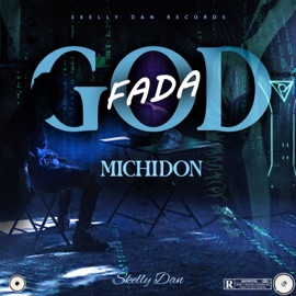 God Fada SKELLY DAN & Michidon