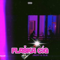 FLAŠKA CÍG (feat. Olie) - Single - JBoff Music