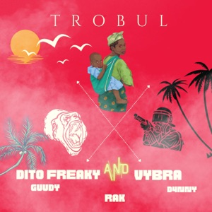 TROBUL (feat. Guudy, RAK & D4nny)