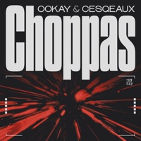 Choppas - Single - Ookay & Cesqeaux