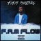 F.A.M Flow (feat. F.A.M Mikestro) - FAM Haze lyrics