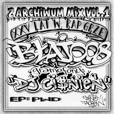 Z Archiwum MIX vol.1 (MIXTAPE) [feat. Blajo & DJ Ciśnień]