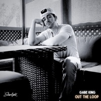 Out the Loop - Single - Gabe King