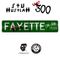 Fayette Dr - Saint300 & Stu Hustlah