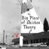 The Big Piece of Chicken Theory - Single