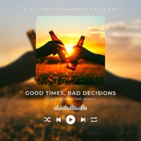 Good Times, Bad Decisions (feat. Shelbykay) - Single - LexiLaine