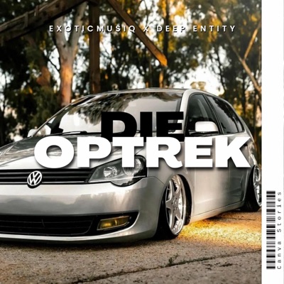 Die Optrek (feat. Exoticmusiq) - Single