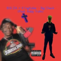 Big Check (feat. Zaza) - Single - K1ngkobie