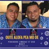 Oute Alofa Pea Mo Oe (feat. Uso Mikey) - Single