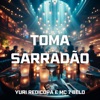 Toma Sarradão (feat. Dj Fernandes) - Single