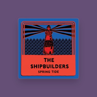 Listen to The Shipbuilders, watch music videos, read bio, see tour dates & more!