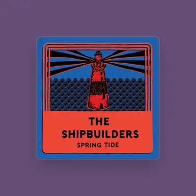 Listen to The Shipbuilders, watch music videos, read bio, see tour dates & more!