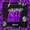 Magrão Hell Shell (feat. MC Denny, MC GW, MC FAHAH, MC Neneco & MC FERNANDINHO FN) - Single