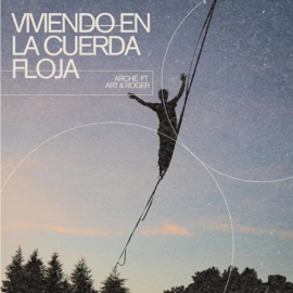 Viviendo en la Cuerda Floja (feat. Art & Roger) Arché