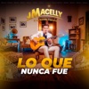 Lo Que Nunca Fue - Single