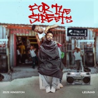For The Streets - Zeze Kingston & leumas