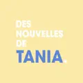 DES NOUVELLES DE TANIA