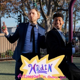 Wildin (feat. Andrew Bigs) Activepoet