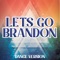FJB (Let's Go Brandon) [Dance Remix] - The Remix Guys lyrics