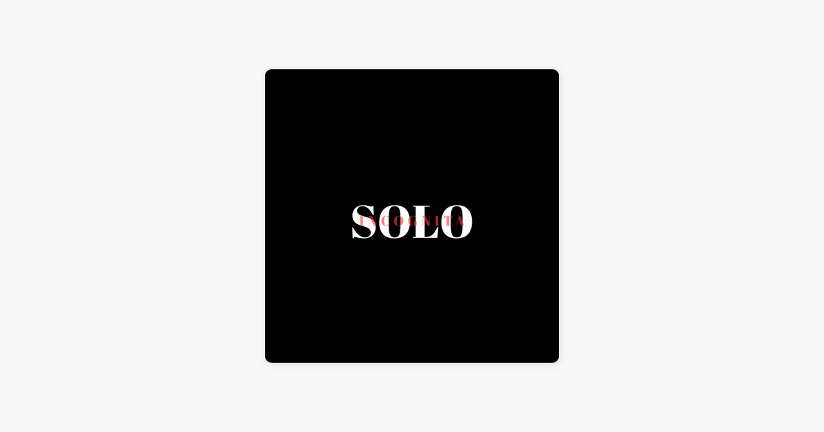 ‎Solo - Song by Incognita - Apple Music