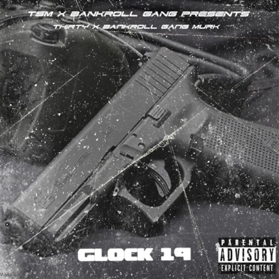 Glock 19 (feat. Bank Roll Gang Murk) - Single