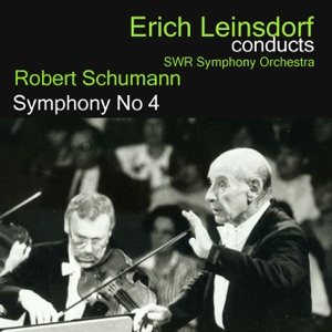 Erich Leinsdorf Conducts Schumann: Symphony No. 4 - EP
