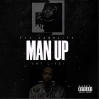 Man Up (feat. ANT LIVE!) - Single - THE CA$HLIFE