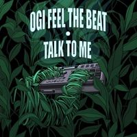 Talk To Me - Ogi Feel the Beat & Kick a Dope Verse!