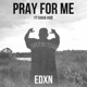 Pray For Me feat Caask Asid Single