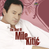 Mile Kitic & Grand Production - The Best Of Mile Kitić Grafik
