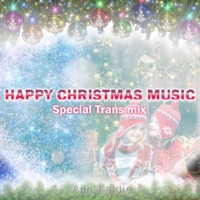 HAPPY CHRISTMAS MUSIC -Special Trans mix- - EP