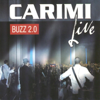 Buzz 2.0 (Live) - Carimi