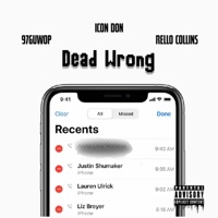 Dead Wrong (feat. 97Guwop & Rello Collins) - Single - Icon Don