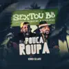 Ícaro e Gilmar - Pouca Roupa (Ao Vivo)