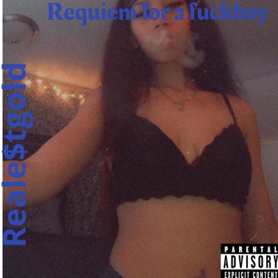 Requiem For a Fuckboy - Single