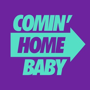 Comin' Home Baby - Single