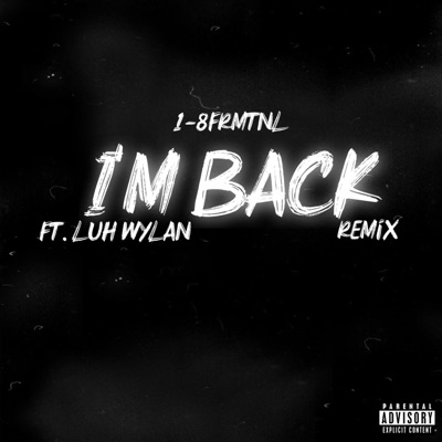 Im Back Remix (feat. Luh Wylan) - Single