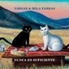 Nunca Es Suficiente (feat. Mila Farrás) - Single