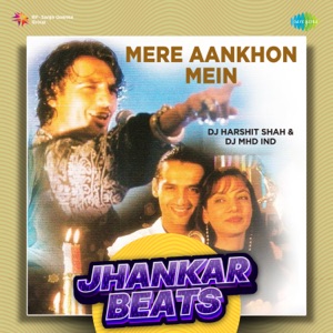 Mere Aankhon Mein (Jhankar Beats)