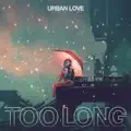 Too Long