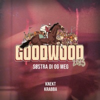Søstra di og meg (Goodwood 2023) - Single - GOODWOOD, Knekt & Krabba