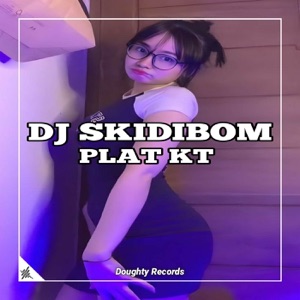 DJ Skidibom Plat Kt Style
