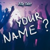 Your Name - Single