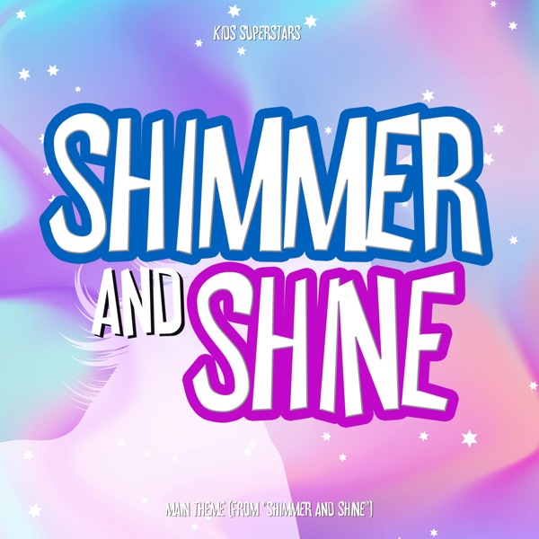 Shimmer and Shine Main Theme (From "Shimmer and Shine")