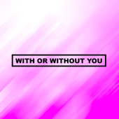 With or Without You (Piano Arrangement)