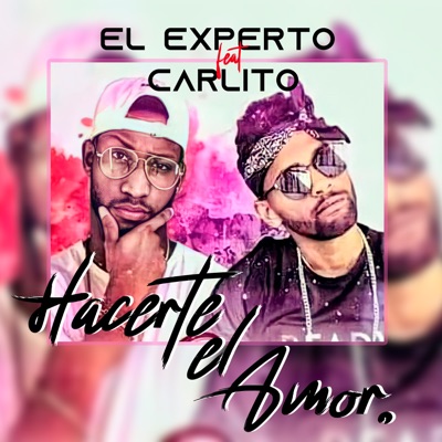 Hacerte el Amor (feat. Carlito) - Single