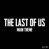 The Last of Us Main Theme artwork